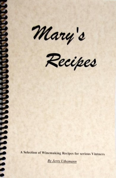 Mary's Recipes - Wine Making Recipes - 116 Pages